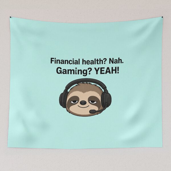 Item preview, Financial health? nah. Gaming? YEAH!!! Funny sloth designed and sold by vecart34.