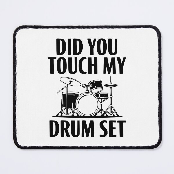 Item preview, Did You Touch My Drum Set designed and sold by Frank Ring.