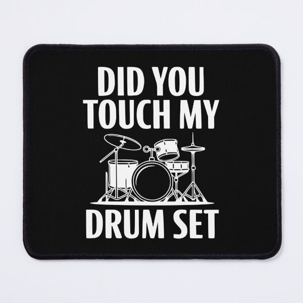Item preview, Did You Touch My Drum Set designed and sold by Frank Ring.