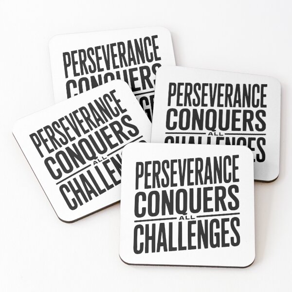 Item preview, Perseverance Conquers All Challenges designed and sold by Frank Ring.
