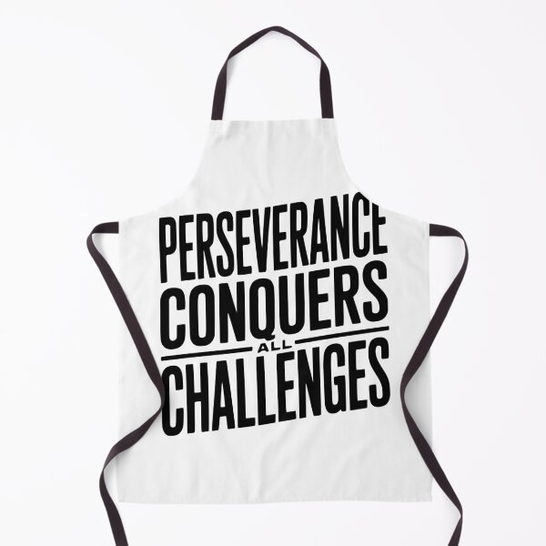 Item preview, Perseverance Conquers All Challenges designed and sold by Frank Ring.