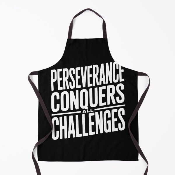 Item preview, Perseverance Conquers All Challenges designed and sold by Frank Ring.