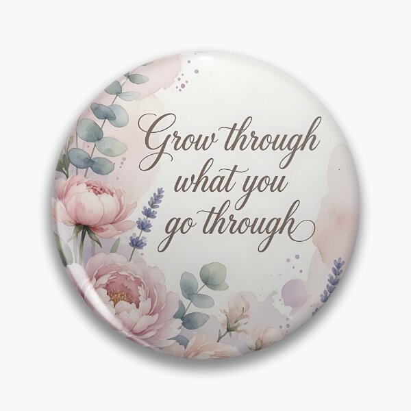 Item preview, Grow Through What You Go Through Floral designed and sold by HappyOops.