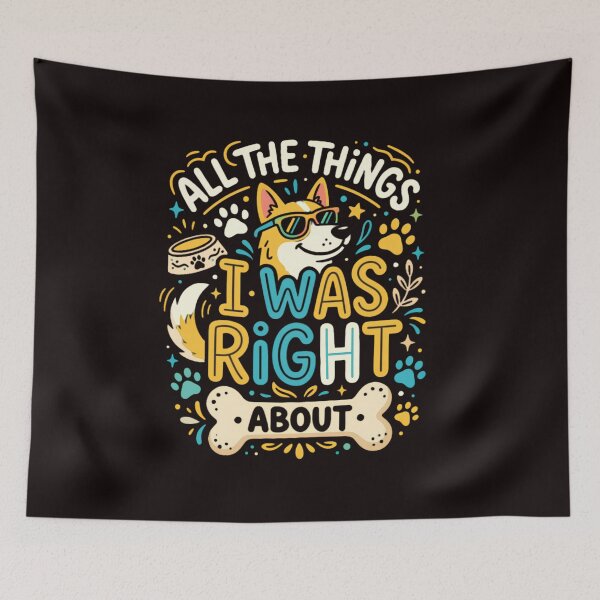 Item preview, All The Things I Was Right About Funny Cool Corgi Dog Lover Classic T-Shirt designed and sold by pawsome purrfect.