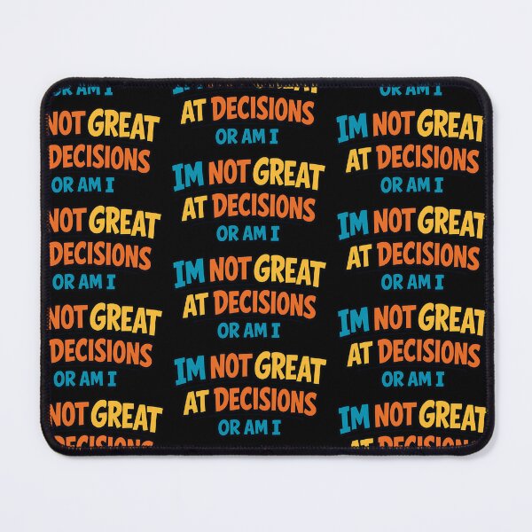 Item preview, I'm Not Great At Decisions Or Am I Funny Indecisive Quote designed and sold by TeeTimeTreasure.
