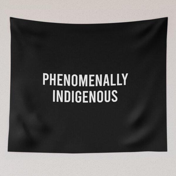 Item preview, Phenomenally Indigenous designed and sold by malicaferrha.