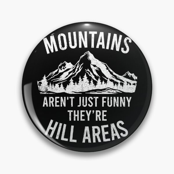 Item preview, Mountains Aren't Just Funny, They're Hill Areas - Dad Joke designed and sold by malicaferrha.