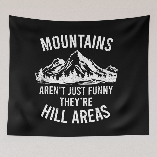 Item preview, Mountains Aren't Just Funny, They're Hill Areas - Dad Joke designed and sold by malicaferrha.