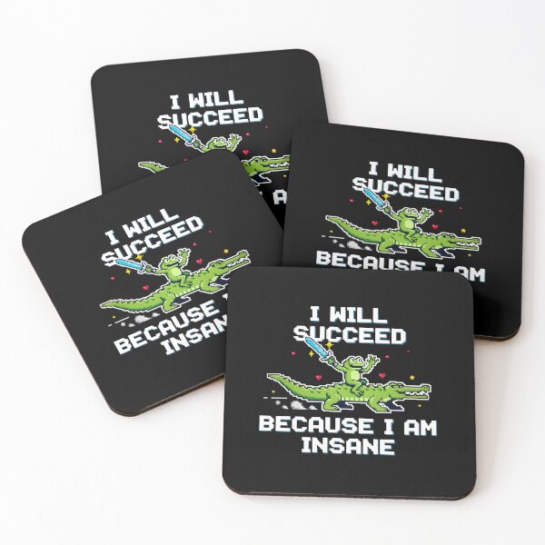 Item preview, I Will Succeed Because I Am Insane Fantasy Meme designed and sold by Redgiant87x.