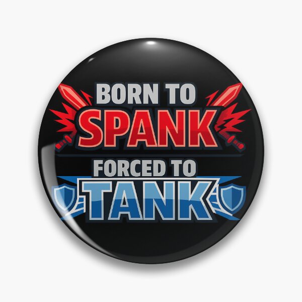 Item preview, Born To Spank Forced To Tank Funny MMO RPG Gaming Shirt designed and sold by TeeTimeTreasure.
