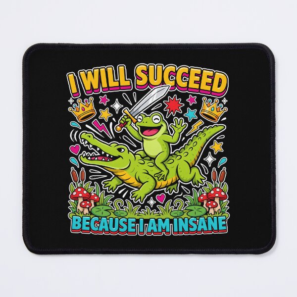 Item preview, I Will Succeed Because I Am Insane Adventure Frog designed and sold by Redgiant87x.