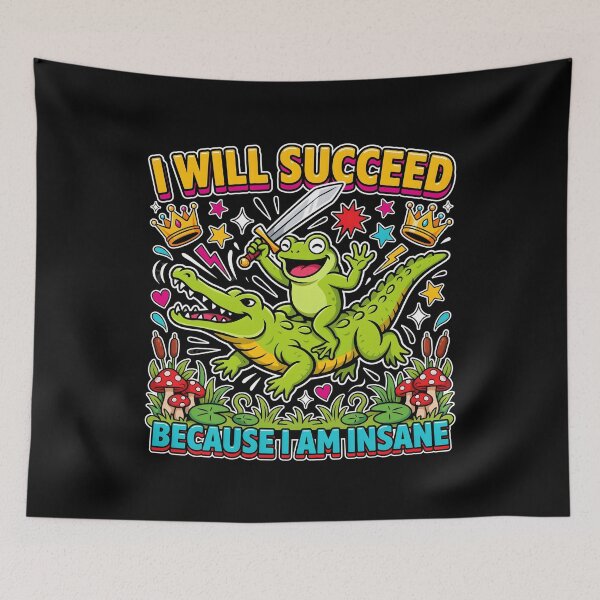 Item preview, I Will Succeed Because I Am Insane Adventure Frog designed and sold by Redgiant87x.