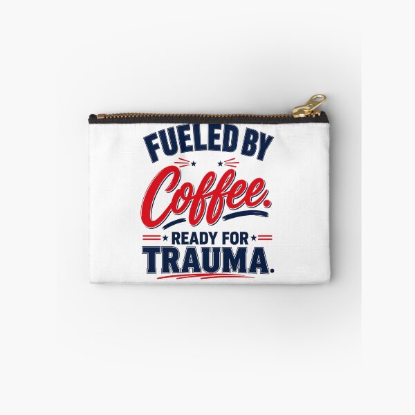 Item preview, Fuled by Coffee Ready for Trauma designed and sold by ECWhite JR Designs.