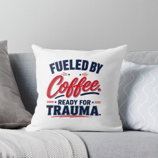 Item preview, Fuled by Coffee Ready for Trauma designed and sold by ECWhite JR Designs.