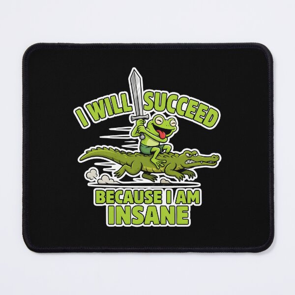 Item preview, I Will Succeed Because I Am Insane Frog Warrior designed and sold by Redgiant87x.