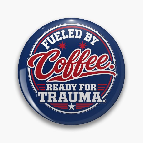 Item preview, Fueled By Coffee - Ready for Trauma designed and sold by ECWhite JR Designs.