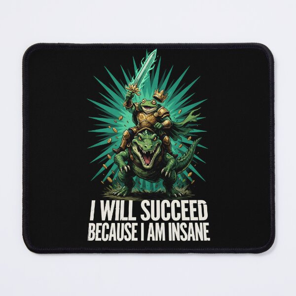 Item preview, I Will Succeed Because I Am Insane Sword Adventure designed and sold by Redgiant87x.