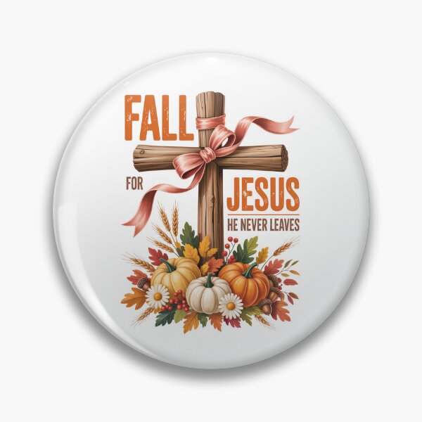 Item preview, FALL FOR JESUS HE NEVER LEAVES designed and sold by jkrphoto.