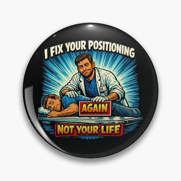 Item preview, I Fix Your Positioning, Not Your Life | Radiology Comic Sarcasm designed and sold by Timeless Junction.