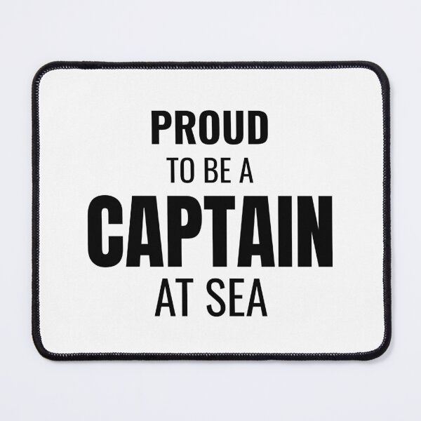 Item preview, Proud to be a Captain at Sea (Black) designed and sold by ShipCrewNation.