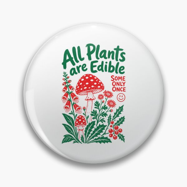 Item preview, All Plants Are Edible Some Only Once Gardening designed and sold by LuminOrb.