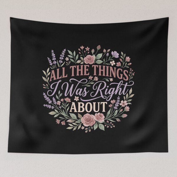 Item preview, All The Things I Was Right About Vintage Botanical Floral Wreath Classic T-Shirt designed and sold by pawsome purrfect.