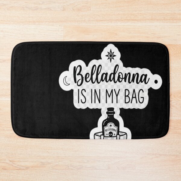 Item preview, The belladonna is in my bag designed and sold by WILLIAMRIEDIN81.