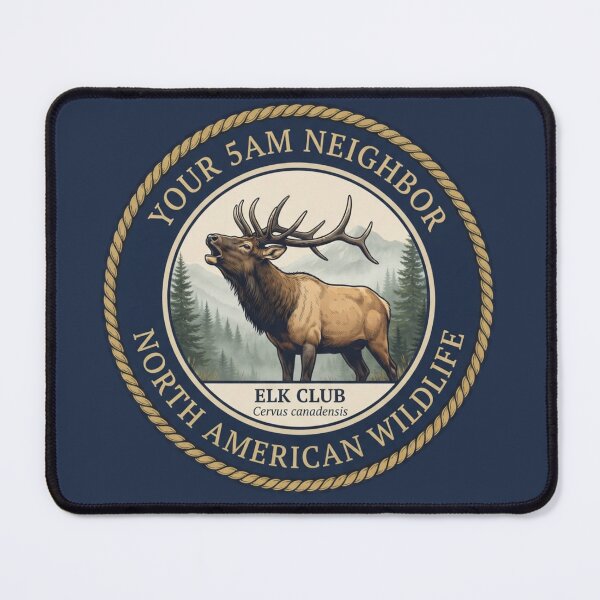 Item preview, Your 5AM Neighbor Elk Club Humor Badge designed and sold by CalmCapy Co.