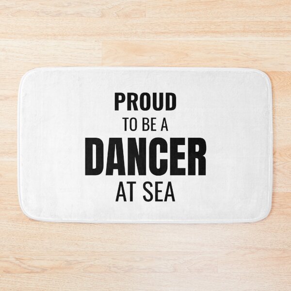 Item preview, Proud to be a Dancer at Sea (Black) designed and sold by ShipCrewNation.