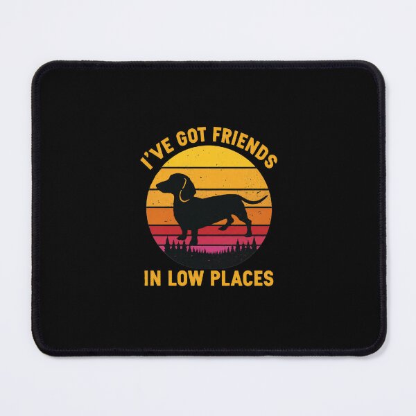 Item preview, Dachshund-I've Got Friends In Low Places designed and sold by RockitBaby.