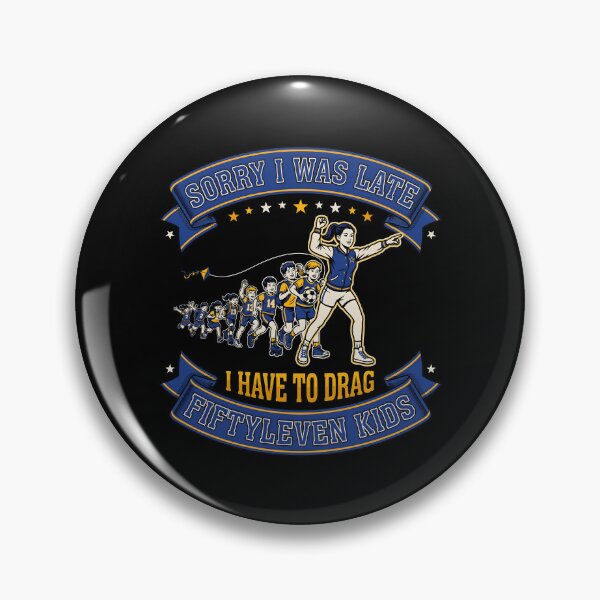 Item preview, Sorry I Was Late I Have to Drag Fiftyleven Kids Funny Quote designed and sold by Redgiant87x.