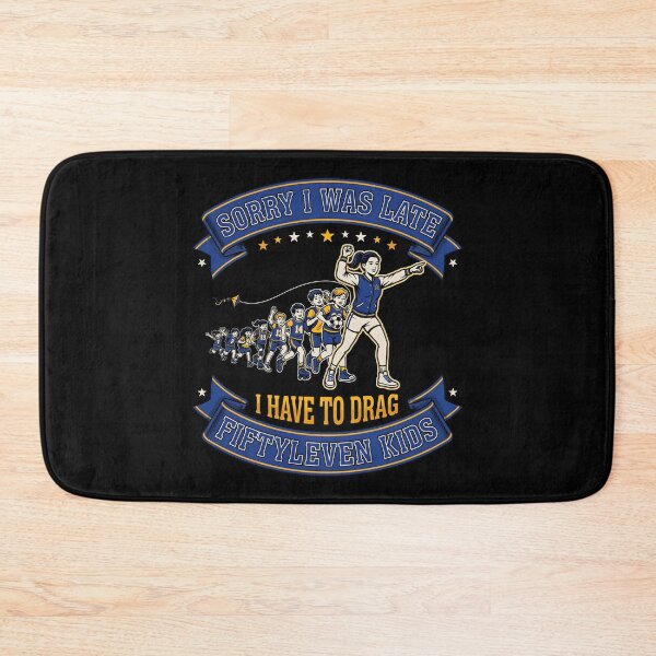 Item preview, Sorry I Was Late I Have to Drag Fiftyleven Kids Funny Quote designed and sold by Redgiant87x.