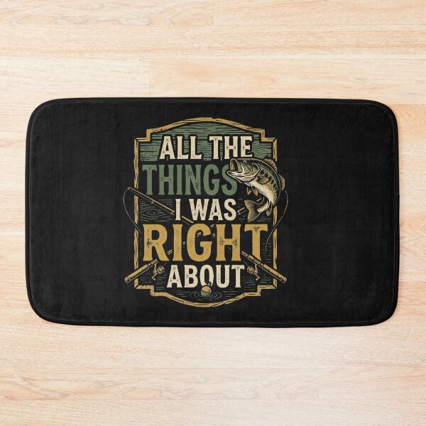 Item preview, All The Things I Was Right About Bass Fishing Fisherman Humor Classic T-Shirt designed and sold by pawsome purrfect.