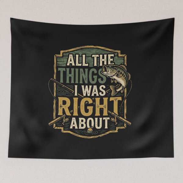 Item preview, All The Things I Was Right About Bass Fishing Fisherman Humor Classic T-Shirt designed and sold by pawsome purrfect.