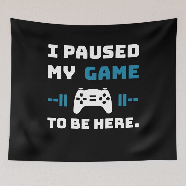 Item preview, I Paused My Game To Be Here Funny Gamer Video Game Controller Quote designed and sold by Akkhay.