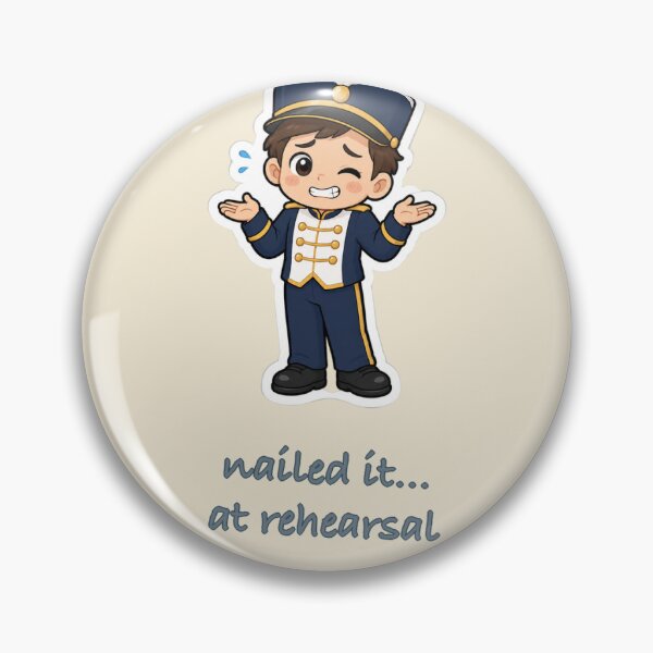Item preview, Nailed It At Rehearsal Marching Band Sticker designed and sold by Emma's Studio.