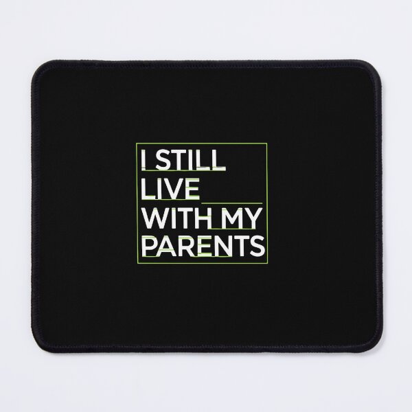 Item preview, I Still Live With My Parents Funny Young Adult Home Living designed and sold by PopStars1993.