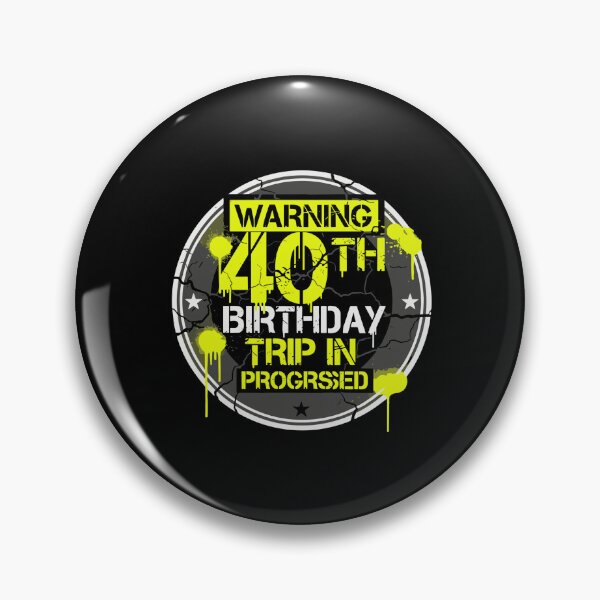 Item preview, Warning 40th Birthday Trip In Progressed Forty Year Old Celebration Journey designed and sold by PopStars1993.
