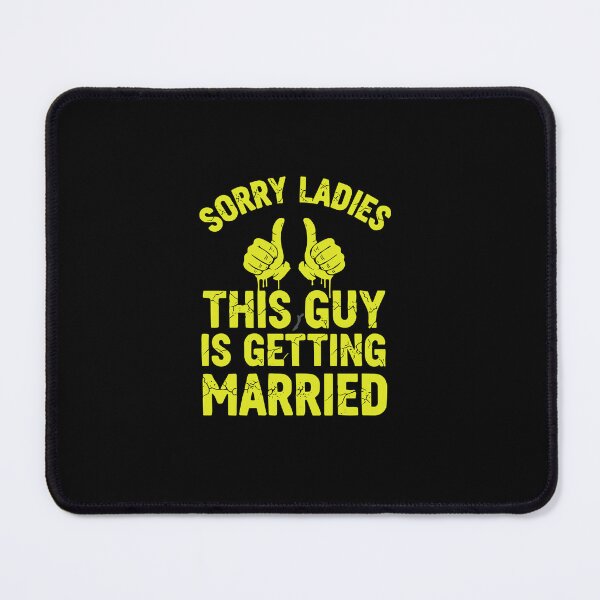Item preview, Sorry Ladies This Guy Is Getting Married Groom Bachelor Wedding Fiancé designed and sold by PopStars1993.