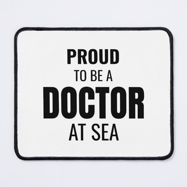 Item preview, Proud to be a Doctor at Sea (Black) designed and sold by ShipCrewNation.