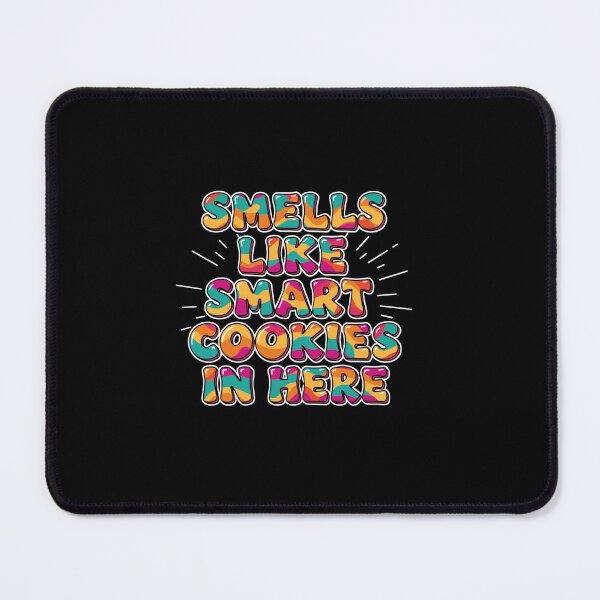Item preview, Smells Like Smart Cookies In Here Intelligent Person Funny Quote designed and sold by PopStars1993.