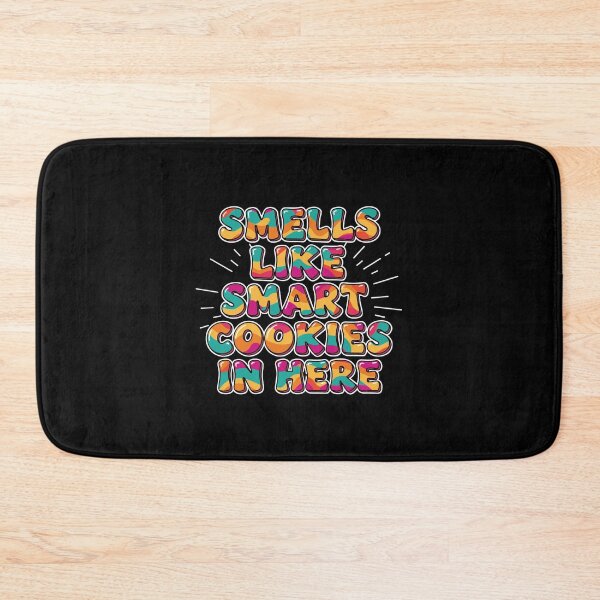 Item preview, Smells Like Smart Cookies In Here Intelligent Person Funny Quote designed and sold by PopStars1993.