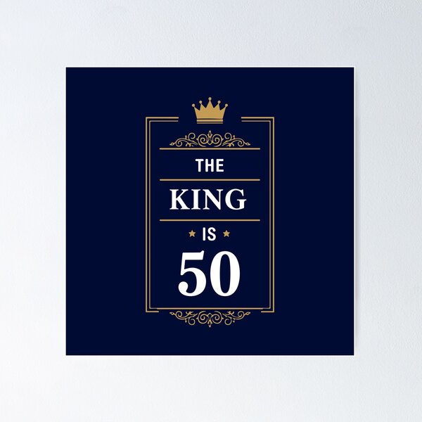 Item preview, The King Is 50 Fiftieth Birthday Men Milestone Celebration designed and sold by SofiBlair.