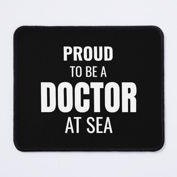 Item preview, Proud to be a Doctor at Sea (White) designed and sold by ShipCrewNation.