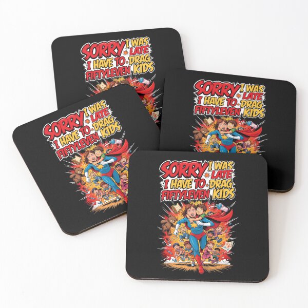 Item preview, Sorry I Was Late I Have to Drag Fiftyleven Kids Family Chaos designed and sold by Redgiant87x.