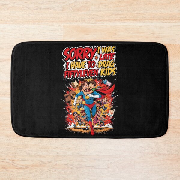 Item preview, Sorry I Was Late I Have to Drag Fiftyleven Kids Family Chaos designed and sold by Redgiant87x.