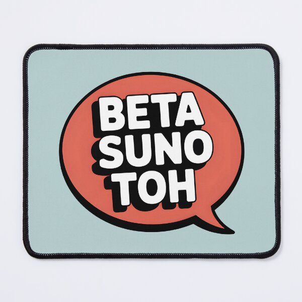 Item preview, Beta Suno Toh – Funny Desi Parent Quote Design designed and sold by Swati Art Shop.