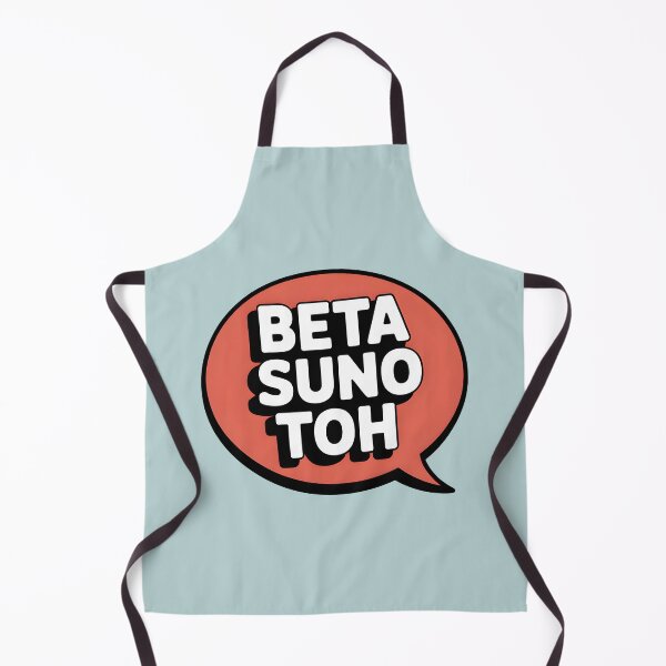 Item preview, Beta Suno Toh – Funny Desi Parent Quote Design designed and sold by Swati Art Shop.