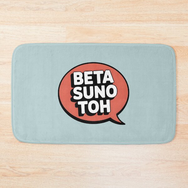 Item preview, Beta Suno Toh – Funny Desi Parent Quote Design designed and sold by Swati Art Shop.