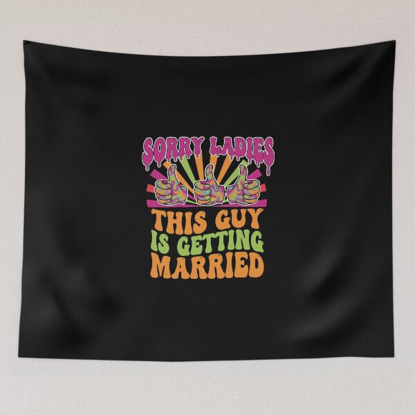 Item preview, Sorry Ladies This Guy Is Getting Married Bachelor Party Groom designed and sold by PopStars1993.